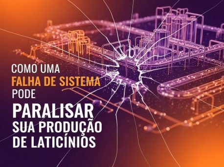 Como Uma Falha Acesso Ao Sistema Pode Paralisar Sua Produção de Laticínios